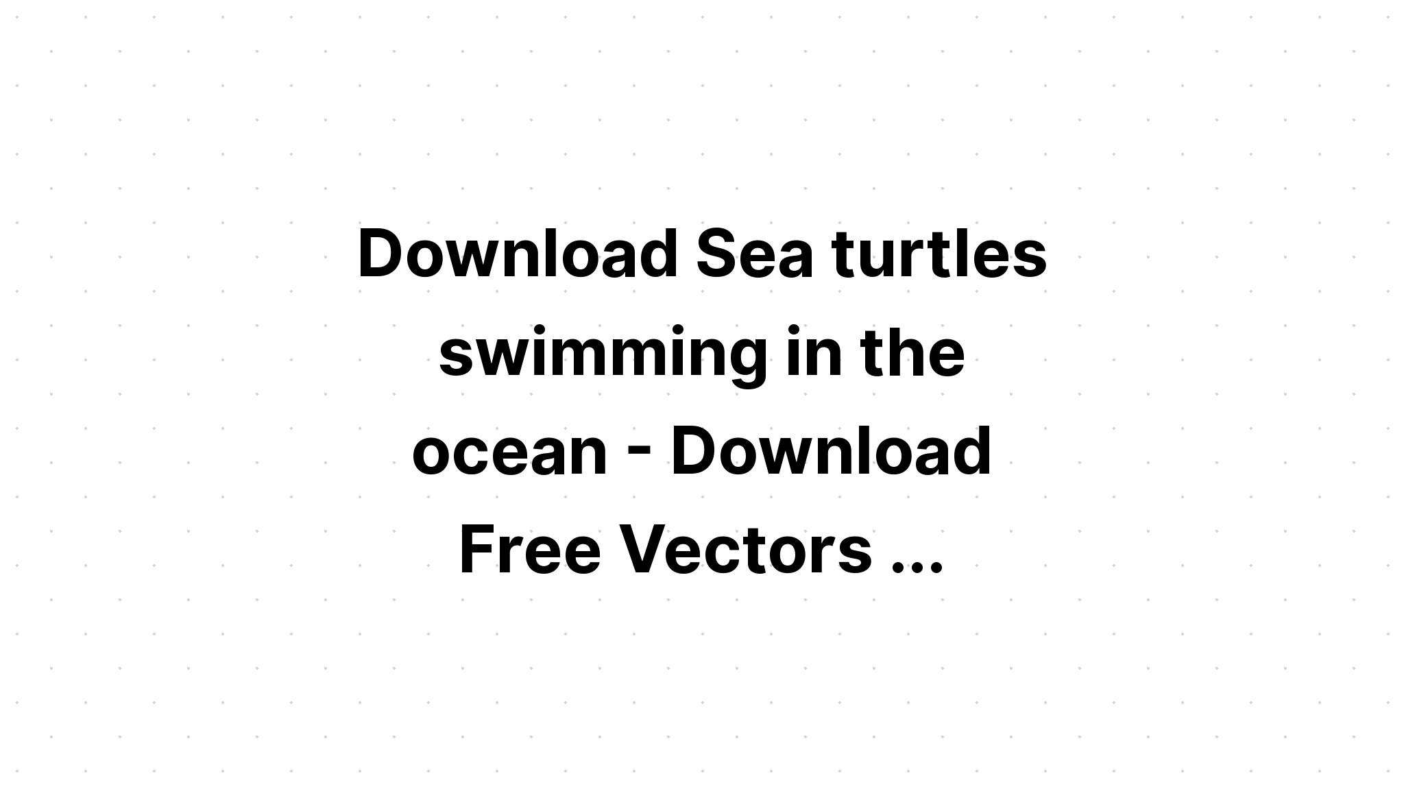 Download Sea Turtle Clipart Ocean Animals SVG File